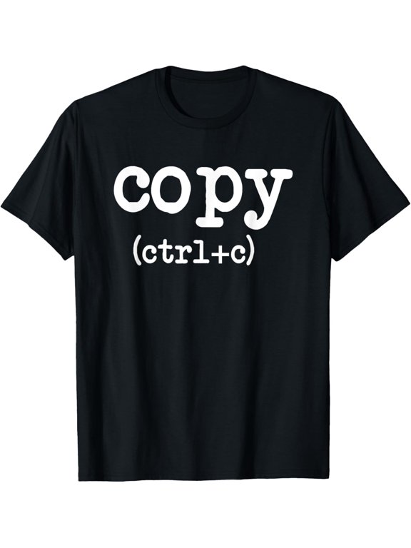 Copy CTRL + C Father's Day Mother's Day Gifts T-Shirt T-ShirtMen and women, Black T-shirt, size: Extra large S-4XL