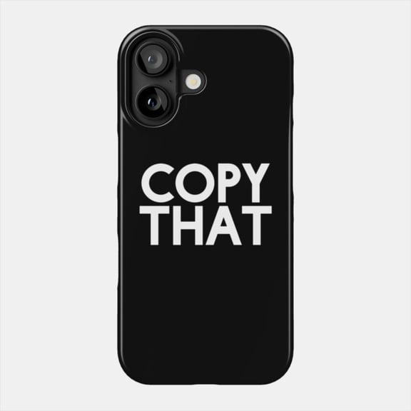 Copy That Mega366 045 Graphic Quote Case for Apple iPhone 11 to 17 Series
