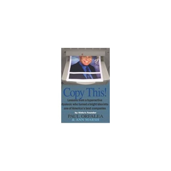 Pre-Owned Copy This!: Lessons from a Hyperactive Dyslexic Who Turned a Bright Idea Into One of America's Best Companies Paperback