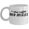thumbnail image 1 of Copy Writer 11 oz Coffee Mug - I Turn Into Articles White Ceramic Gift, 1 of 4