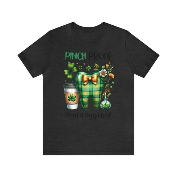 Pinch Proof Dental Hygienist St. Patrick's Day Shamrock Unisex Shirt