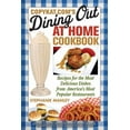thumbnail image 1 of CopyKat.com's Dining Out at Home Cookbook: Recipes for the Most Delicious Dishes from America's Most Popular Restaurants, (Paperback), 1 of 1