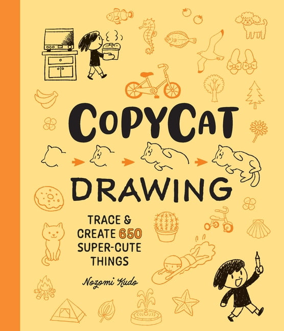 Copycat Drawing: Trace and Create 650 Super-Cute Things, (Paperback)