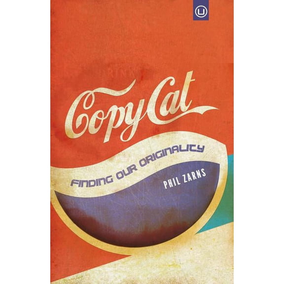 Copycat: Finding Our Originality (Paperback)