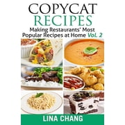 Copycat Recipes Vol. 2 ***Black and White Edition*** Making Restaurants' Most Popular Recipes at Paperback by Lina Chang