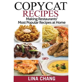Copycat Cookbooks Copycat Recipes ***Black and White Edition***: Making Restaurants? Most Popular Recipes at Home, (Paperback)