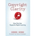 thumbnail image 1 of Copyright Clarity: How Fair Use Supports Digital Learning, (Paperback), 1 of 1