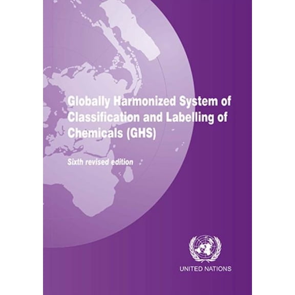 Copyright Law of the United States and Related Laws Contained in Title 17 of the United States Code: Globally Harmonized System of Classification and Labeling of Chemicals (GHS) (Edition 6) (Paperback)