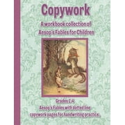 Copywork A workbook collection of Aesop's Fables for Children Grades 1-4 Aesop's Fables with dotted line copywork page, Paperback