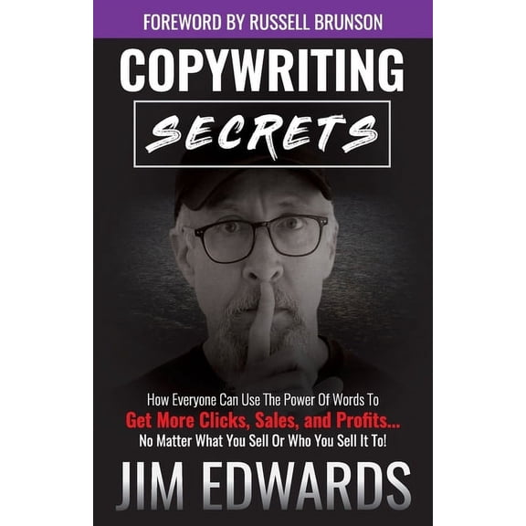 Pre-Owned Copywriting Secrets: How Everyone Can Use the Power of Words to Get More Clicks, Sales, and Profits...No Matter What You, (Paperback)