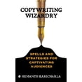 thumbnail image 1 of Copywriting Wizardry: Spells and Strategies for Captivating Audiences, (Paperback), 1 of 1