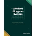 thumbnail image 1 of Copywriting &amp; Marketing Wisdom The Affiliate Bloggers System: Build Recurring Revenue with Content That Ranks, Converts, and Compounds, (Paperback), 1 of 1