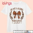 Coquette Bow Just A Girl Who Loves Football Shirt