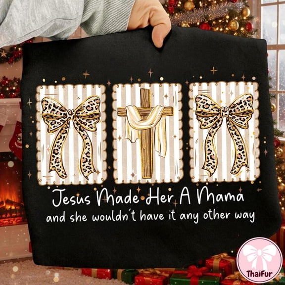 Coquette Christian Mama Shirt Jesus Made Her A Mama Leopard Fall Tee Soft BLACK S-5XL