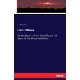 thumbnail image 1 of Cora O'Kane: Or the Doom of the Rebel Guard - A Story of the Great Rebellion, (Paperback), 1 of 1