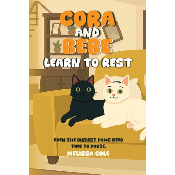 Cora and Bebe Learn to Rest, (Paperback)