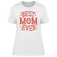 thumbnail image 1 of Coral , Best Mom Ever T-Shirt Women -Image by Shutterstock, Female Small, 1 of 2