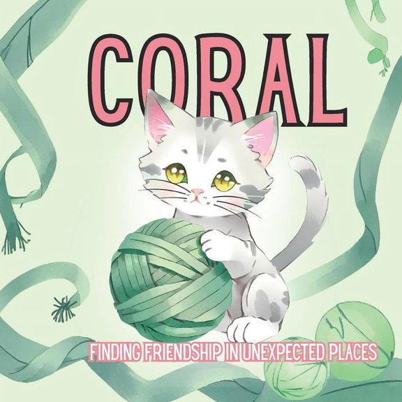 Coral: Finding Friendship In Unexpected Places (Paperback)