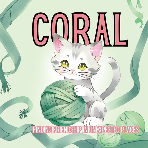 Coral: Finding Friendship in Unexpected Places, (Paperback)