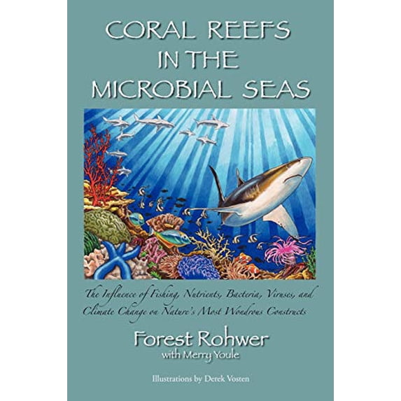 Pre-Owned Coral Reefs in the Microbial Seas