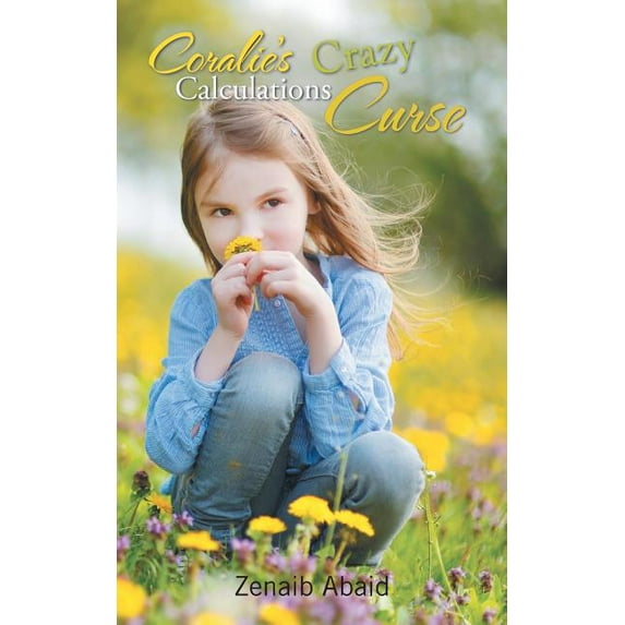 Coralie's Crazy Calculations Curse, (Paperback)