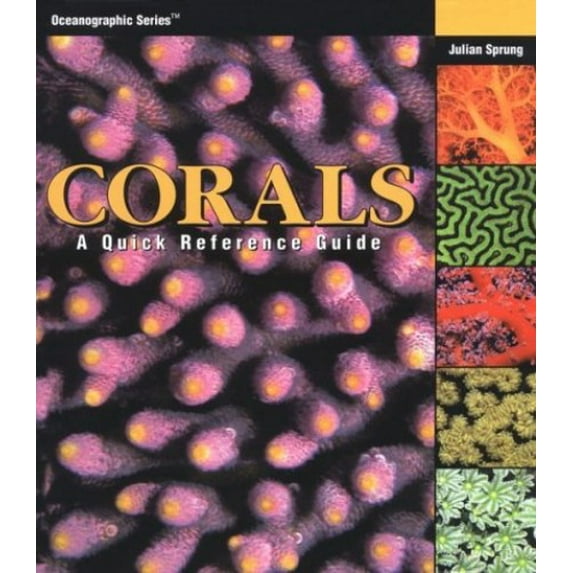 Pre-Owned Corals: A Quick Reference Guide (Oceanographic Series) (Hardcover) 1883693098 9781883693091