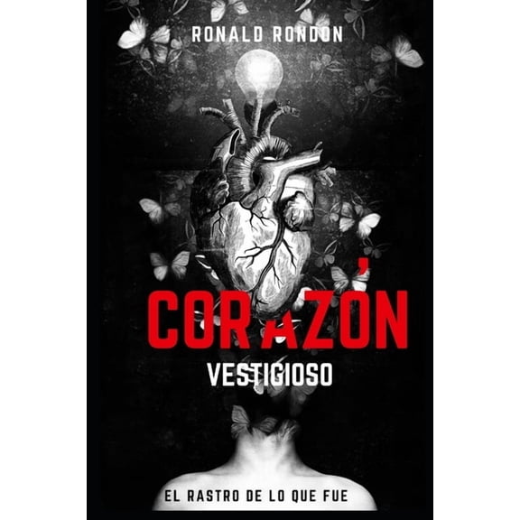 Corazn Vestigioso: El Rastro De Lo Que Fue, (Paperback)