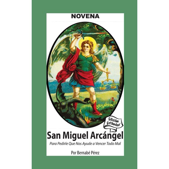 Corazon Renovado Edicin Estndar Novena de San Miguel Arcngel Para Pedirle que Nos Ayude a Vencer Todo Mal: Edicin Estndar, (Paperback)