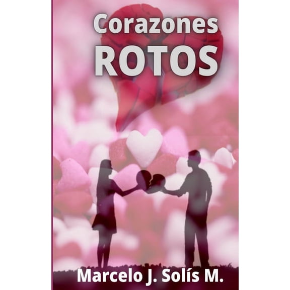 Corazones Rotos (Paperback)
