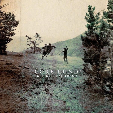 Corb Lund - Agricultural Tragic - Country - CD
