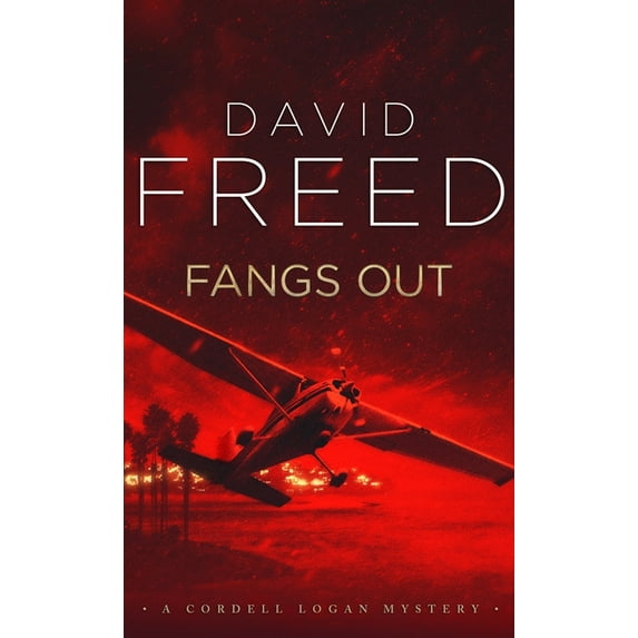 Cordell Logan Mysteries Fangs Out: A Cordell Logan Mystery, Book 2, (Paperback)