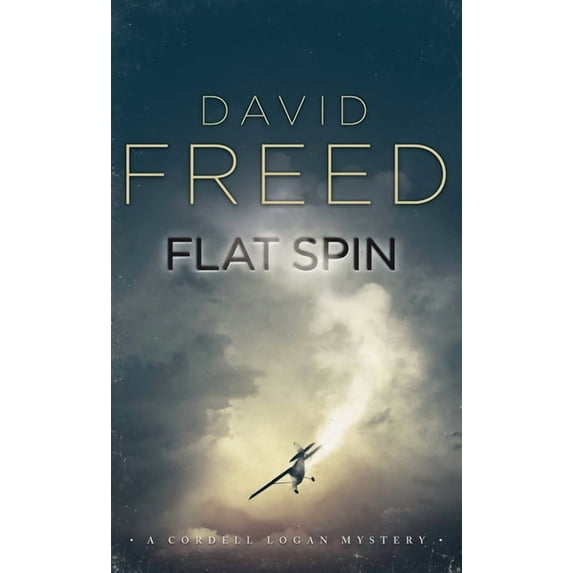 Cordell Logan Mysteries Flat Spin: A Cordell Logan Mystery, Book 1, (Paperback)