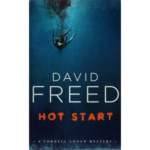 Cordell Logan Mysteries Hot Start: A Cordell Logan Mystery, Book 5, (Paperback)