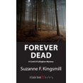 thumbnail image 1 of Cordi O'Callaghan Mystery Forever Dead: A Cordi O'Callaghan Mystery, Book 1, (Paperback), 1 of 1