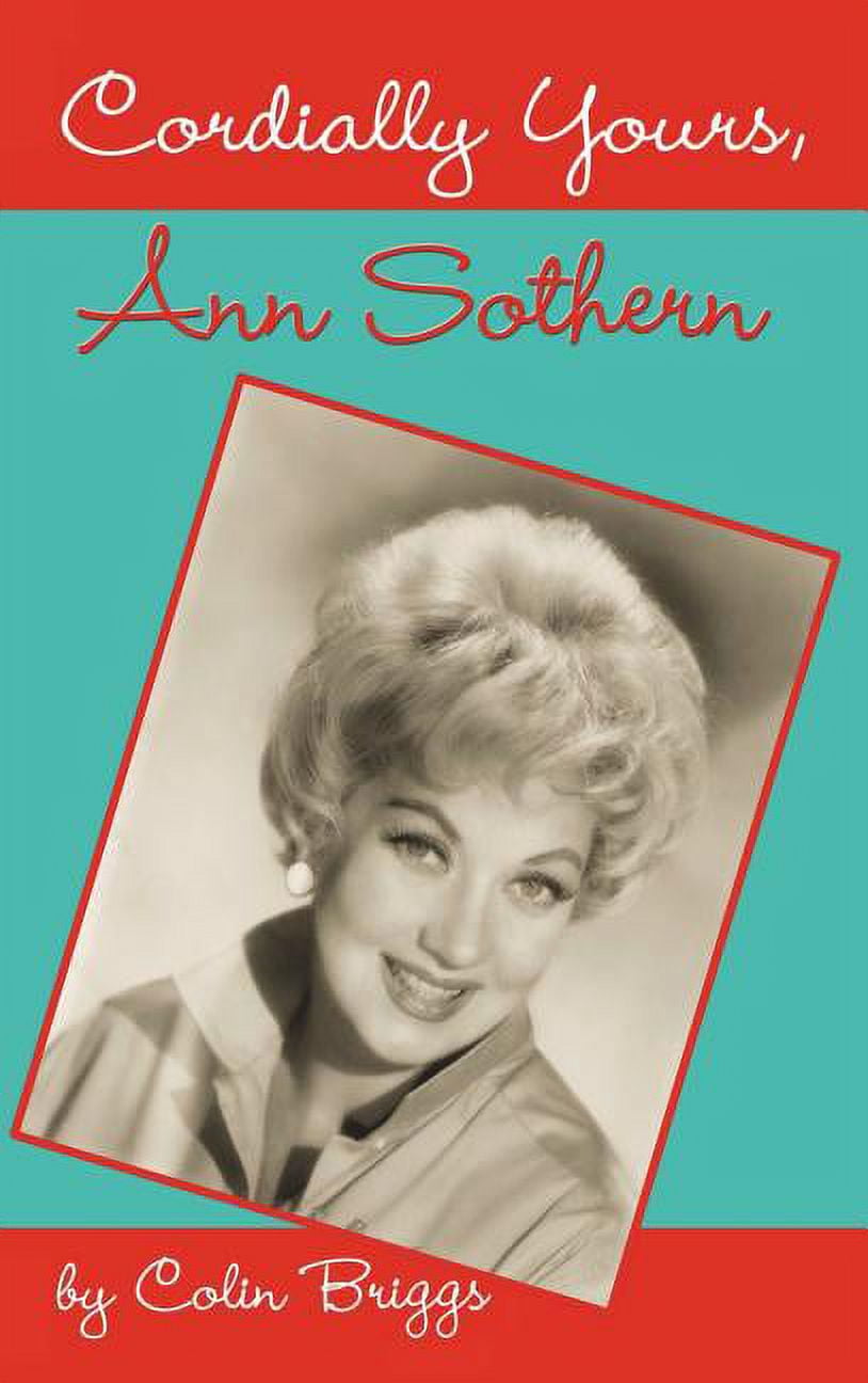 Cordially Yours, Ann Sothern, (Hardcover) - Walmart.com