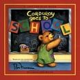 thumbnail image 1 of Pre-Owned Corduroy Goes to School (Novelty Book) 0670035149, 1 of 1