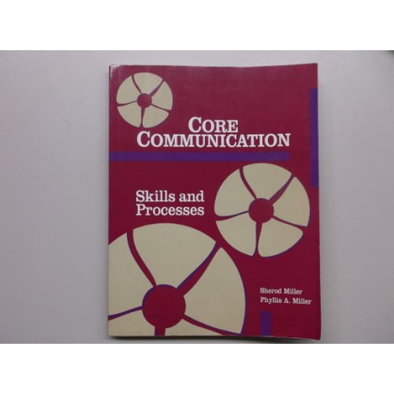 Pre-Owned Core Comminication: Skills and Processess (Paperback) 0917340221 9780917340222