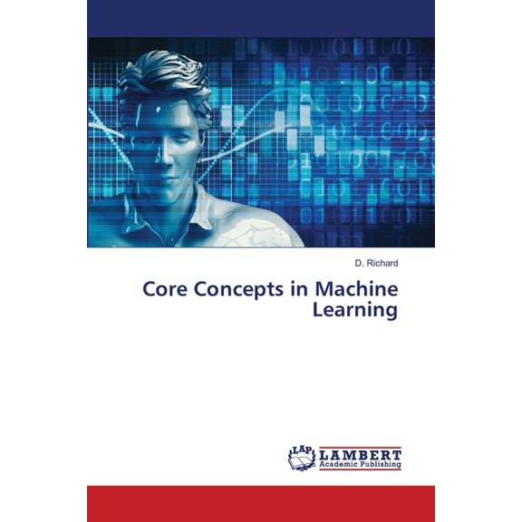 Core Concepts in Machine Learning, (Paperback)