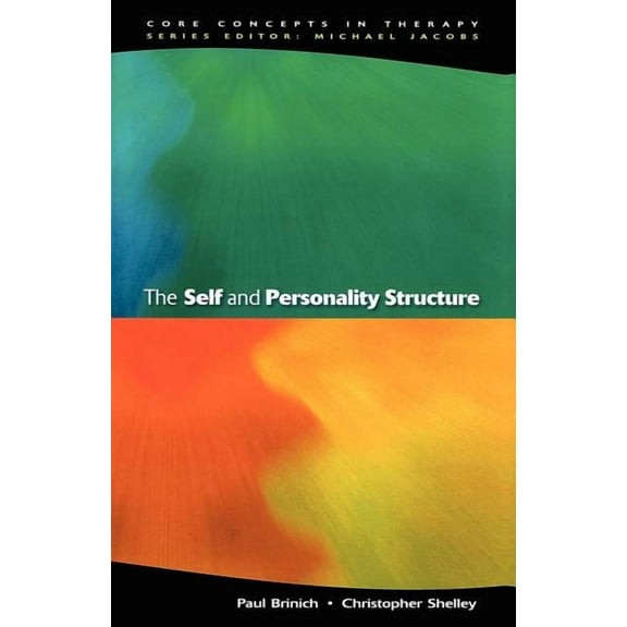 Core Concepts in Therapy The Self and Personality Structure, (Paperback)