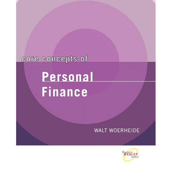 Core Concepts of Personal Finance, (Paperback)