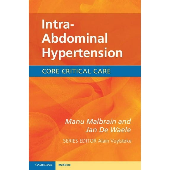 Core Critical Care Intra-Abdominal Hypertension, (Paperback)