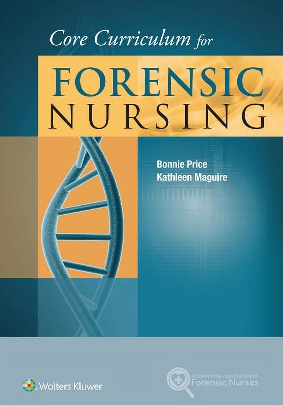 Core Curriculum for Forensic Nursing, (Paperback)