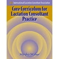 thumbnail image 1 of Pre-Owned Core Curriculum for Lactation Consultant Practice (Paperback) 0763710385 9780763710385, 1 of 1