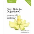 thumbnail image 1 of Core Data in Objective-C: Data Storage and Management for IOS and OS X (Paperback), 1 of 1