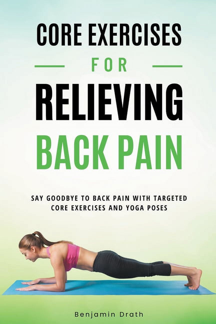 Core Exercises For Relieving Back Pain (Paperback)