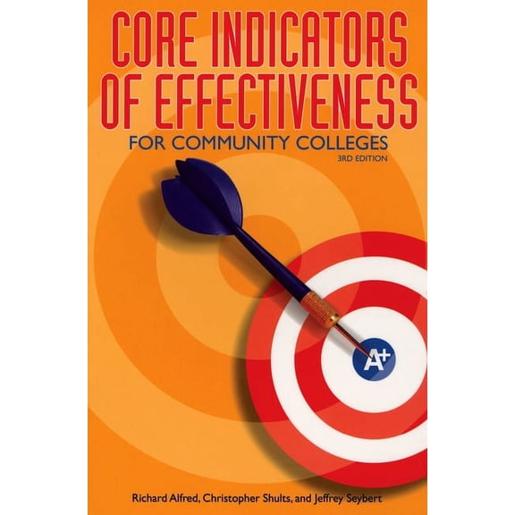 Core Indicators of Effectiveness for Community Colleges (Edition 3) (Paperback)