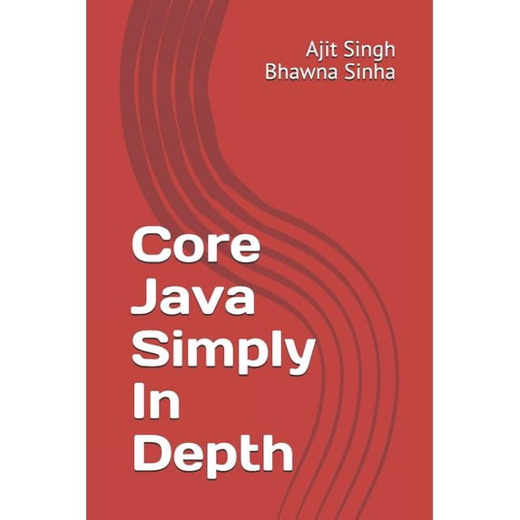 Core Java Simply In Depth (Paperback)