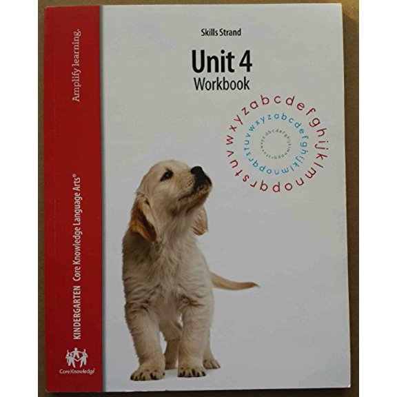 Pre-Owned Core Knowledge Language Arts Kindergarten Skills Strand Unit 4 Workbook (Paperback) 1617001767 9781617001765