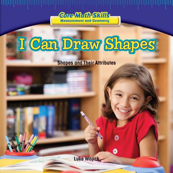 Core Math Skills Measurement & Geometry: I Can Draw Shapes : Shapes and Their Attributes (Hardcover)