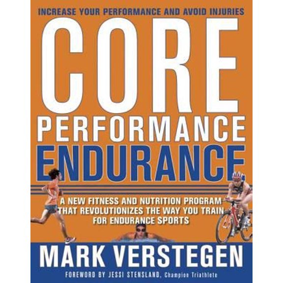 Pre-Owned Core Performance Endurance: A New Fitness and Nutrition Program That Revolutionizes the Way You Train for Endurance Sports (Hardcover) 1594863520 9781594863523
